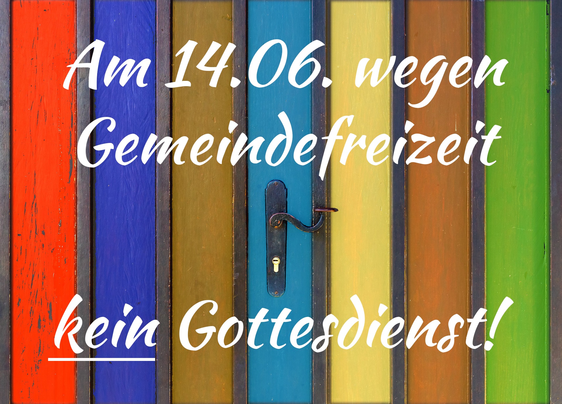 Kein Gottesdienst am 14.06.2026